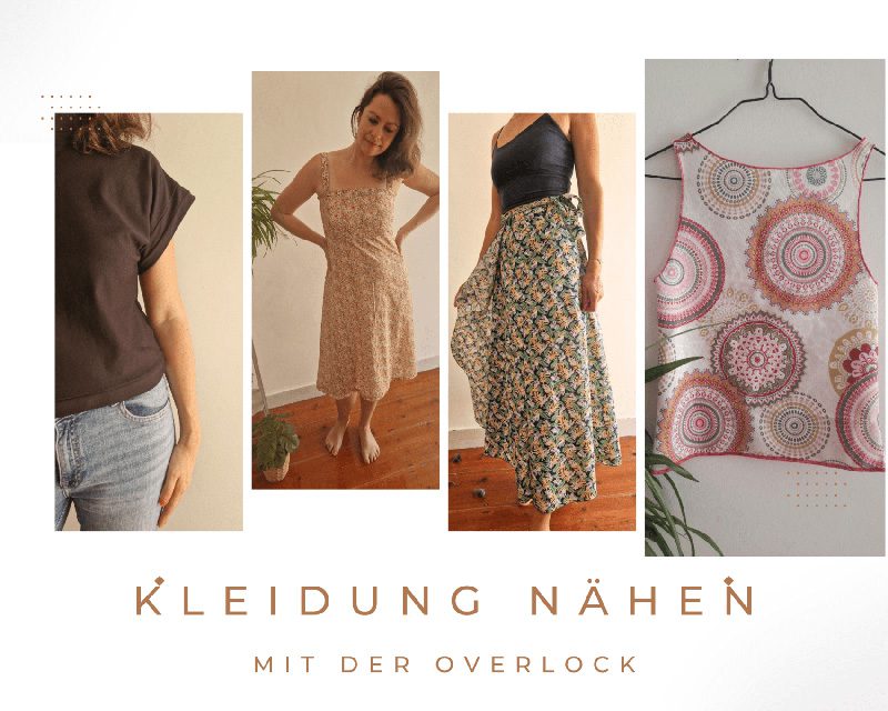 Kleidung nähen mit der Overlock Kurs